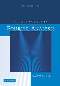bokomslag A First Course in Fourier Analysis