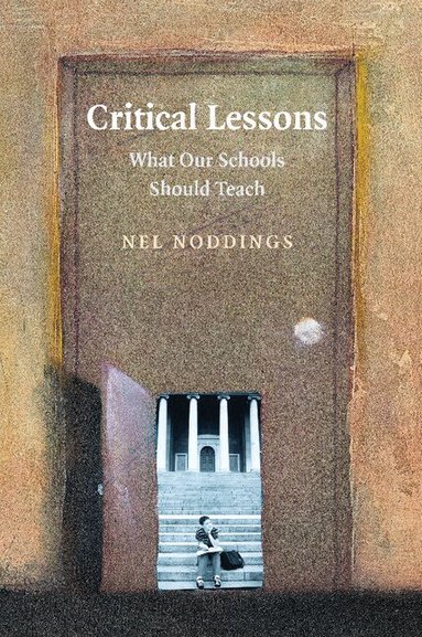 Nel Noddings - Critical Lessons, Häftad