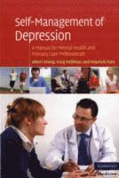 Albert Yeung, Greg Feldman, Maurizio Fava, Albert  (Dr) Yeung, Greg (Dr) Feldman, Maurizio (Professor) Fava - Self-Management of Depression, Häftad