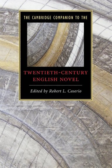 bokomslag The Cambridge Companion to the Twentieth-Century English Novel