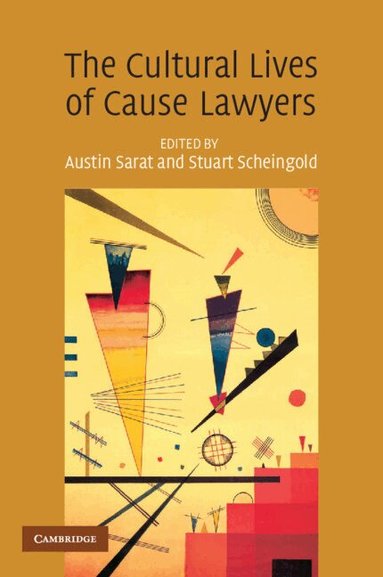 Austin Sarat, Stuart Scheingold - The Cultural Lives of Cause Lawyers, Häftad