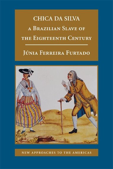 Júnia Ferreira Furtado - Chica da Silva, Häftad