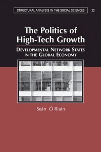 bokomslag The Politics of High Tech Growth