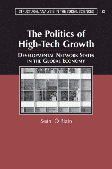 Sean O'Riain, Maynooth) O'Riain, Sean (National University of Ireland - The Politics of High Tech Growth, Häftad