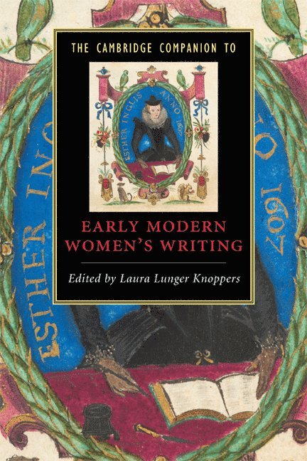 The Cambridge Companion to Early Modern Women's Writing 1