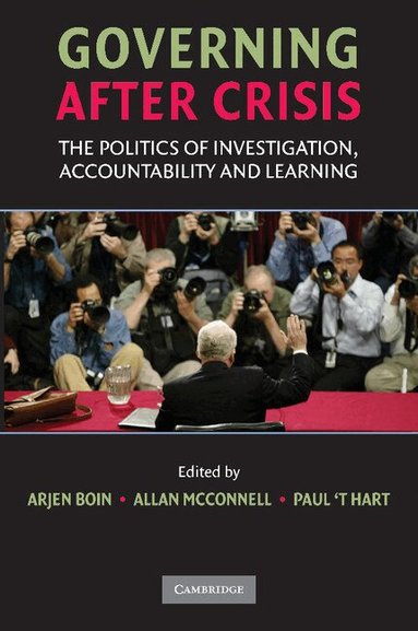 Arjen Boin, Allan McConnell, Paul 't Hart - Governing after Crisis, Häftad