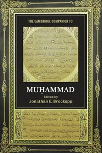 bokomslag The Cambridge Companion to Muhammad