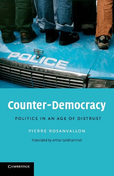 Pierre Rosanvallon, Arthur Goldhammer - Counter-Democracy, Häftad