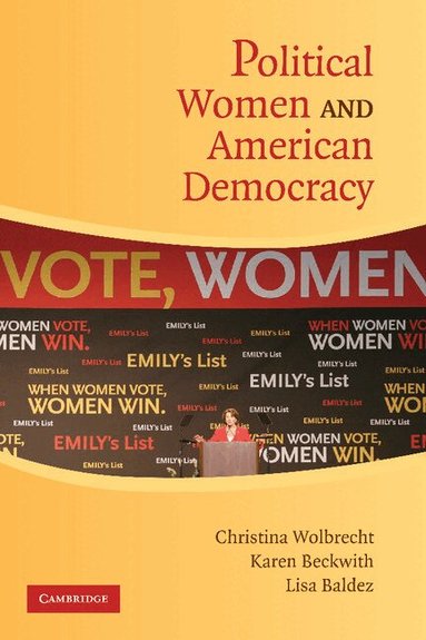 Christina Wolbrecht, Karen Beckwith, Lisa Baldez - Political Women and American Democracy, Häftad