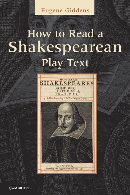 Cambridge) Giddens, Eugene (Anglia Ruskin University, Eugene Giddens - How to Read a Shakespearean Play Text, Häftad