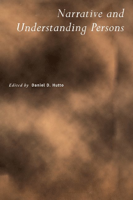 Daniel D. Hutto, Daniel D. (University of Hertfordshire) Hutto, Dr Hutto, Daniel D. - Narrative and Understanding Persons, Häftad