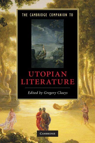 Gregory Claeys - The Cambridge Companion to Utopian Literature, Häftad