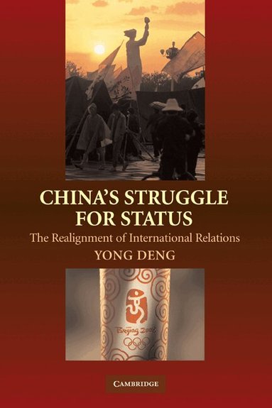 Yong Deng - China's Struggle for Status, Häftad