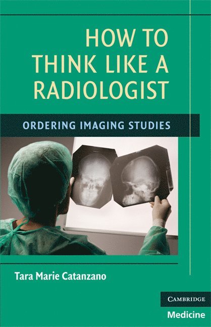 How to Think Like a Radiologist 1