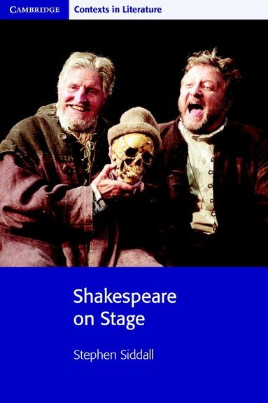 Stephen Siddall - Shakespeare on Stage, Häftad