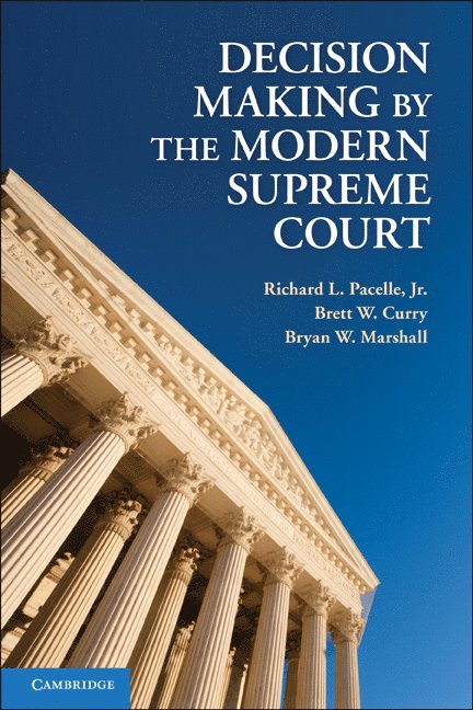 Decision Making by the Modern Supreme Court 1