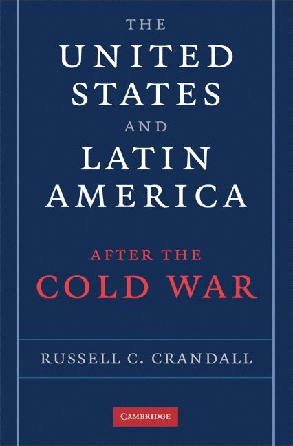 The United States and Latin America after the Cold War 1