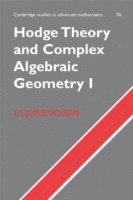 bokomslag Hodge Theory and Complex Algebraic Geometry I: Volume 1