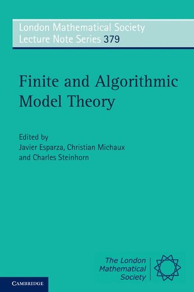 Javier Esparza, Christian Michaux, Charles Steinhorn - Finite and Algorithmic Model Theory, Häftad
