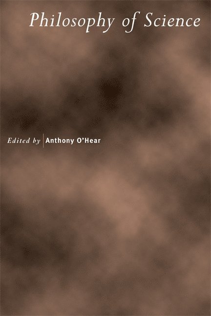 Anthony O'Hear - PHILOSOPHY OF SCIENCE, Häftad