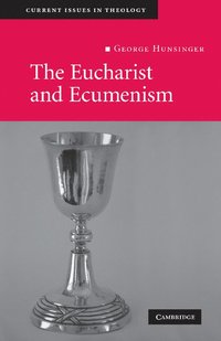 bokomslag The Eucharist and Ecumenism
