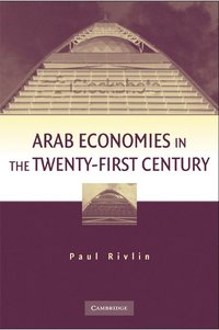 bokomslag Arab Economies in the Twenty-First Century