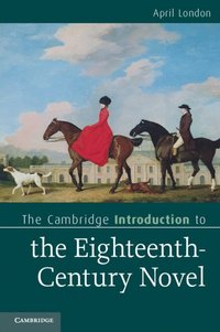 bokomslag The Cambridge Introduction to the Eighteenth-Century Novel