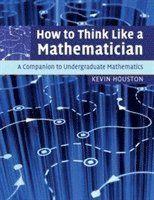 bokomslag How to Think Like a Mathematician