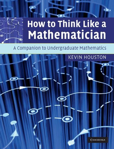 Kevin Houston - How to Think Like a Mathematician, Häftad