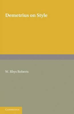 W. Rhys Roberts - Demetrius on Style, Häftad