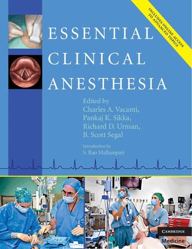 Charles Vacanti, Scott Segal, Pankaj Sikka, Richard Urman - Essential Clinical Anesthesia, Häftad