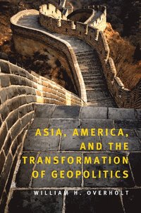 bokomslag Asia, America, and the Transformation of Geopolitics