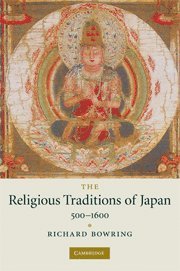 The Religious Traditions of Japan 500-1600 1