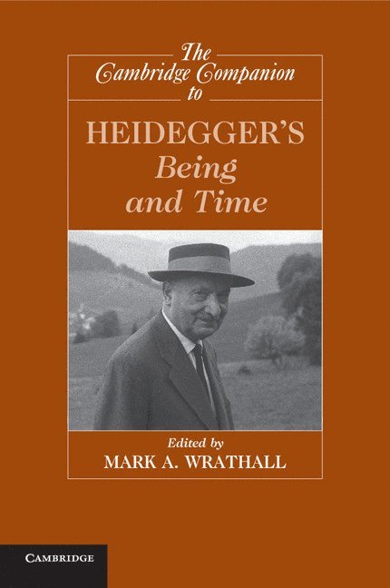 The Cambridge Companion to Heidegger's Being and Time 1