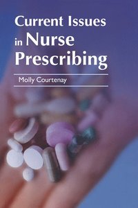 bokomslag Current Issues in Nurse Prescribing