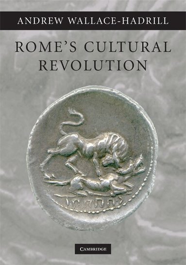 Andrew Wallace-Hadrill - Rome's Cultural Revolution, Häftad