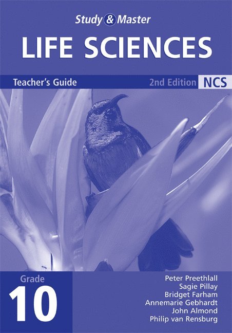 Annemarie Gebhardt, Prithum Preethlall, Gonasagaren Pillay, NPJ Trust, Bridget Farham, John Almond - Study and Master Life Sciences Grade 10 Teacher's Guide, Häftad