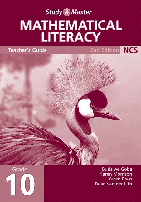 Busisiwe Goba, Karen Morrison, Karen Press, Daan van der Lith, Carol Osborne - Study and Master Mathematical Literacy Grade 10 Teacher's Guide, Häftad