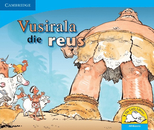 Vuyokasi Matross, Cecelia Ntliziywana, Nodumo Mabece, Phumeze Mtati, Heather Sheasby, David Whisson - Vusirala die Reus (Afrikaans), Häftad