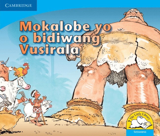 Vuyokasi Matross, Cecelia Ntliziywana, Nodumo Mabece, Phumeze Mtati, Heather Sheasby, David Whisson - Mokalobe yo o bidiwang Vusirala (Setswana), Häftad