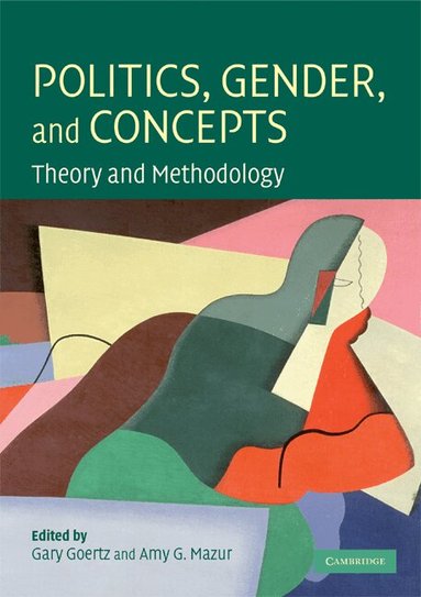 Gary Goertz, Amy G. Mazur - Politics, Gender, and Concepts, Häftad