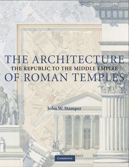 The Architecture of Roman Temples 1