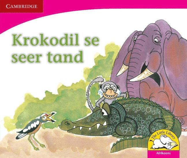 Krokodil se seer tand (Afrikaans) 1
