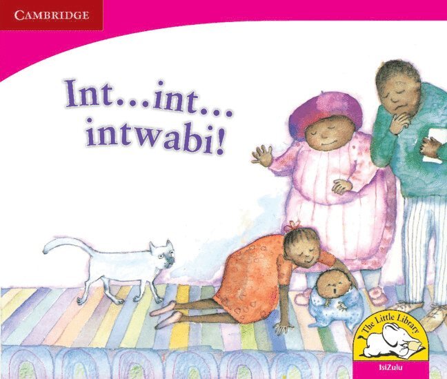 Int ... int ... intwabi! (IsiZulu)