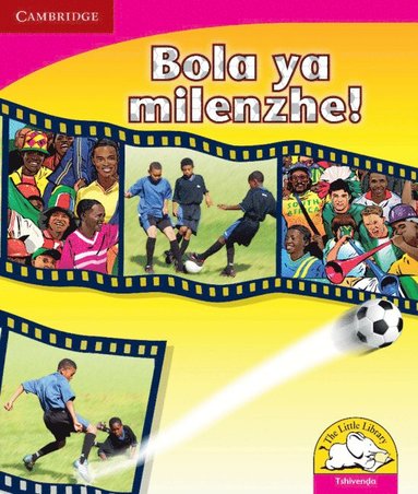 bokomslag Bola ya milenzhe! (Tshivenda)