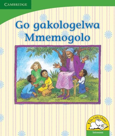 bokomslag Go gakologelwa Mmemogolo (Setswana)