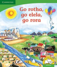 bokomslag Go rotha, go elela, go rora (Setswana)