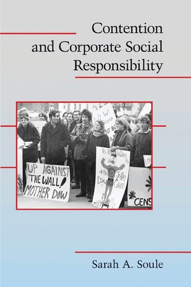 Sarah A. Soule - Contention and Corporate Social Responsibility, Häftad