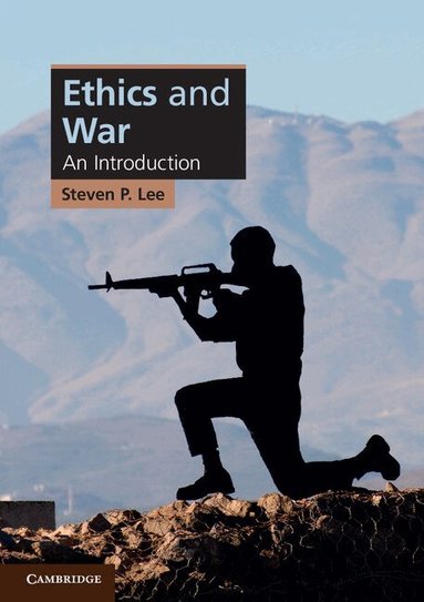 Steven P. Lee - Ethics and War, Häftad