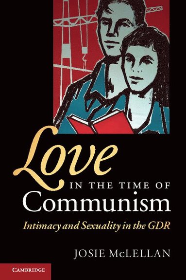 bokomslag Love in the Time of Communism